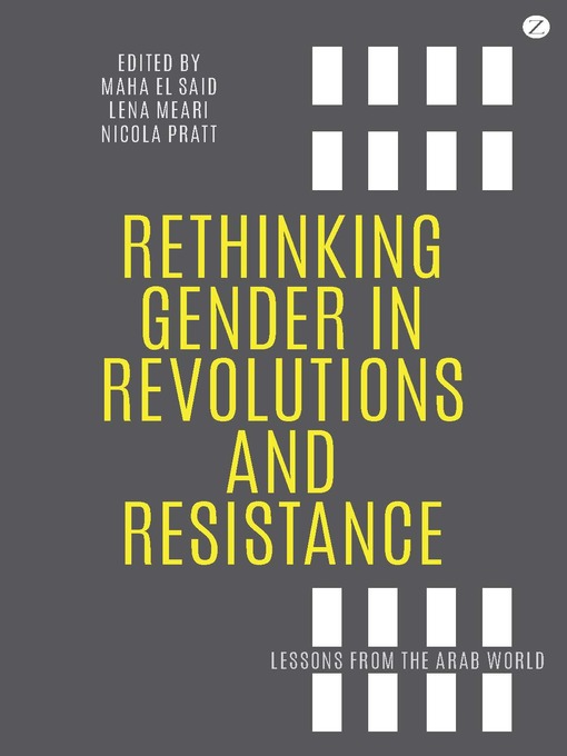 Title details for Rethinking Gender in Revolutions and Resistance by Professor Maha El Said - Available